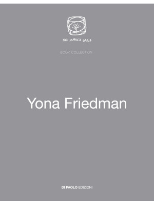 Yona Friedman. Ediz. illust...