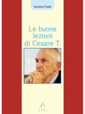 Le buone lezioni di Cesare T.