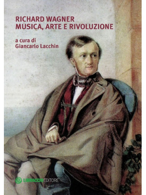 Richard Wagner. Musica, art...