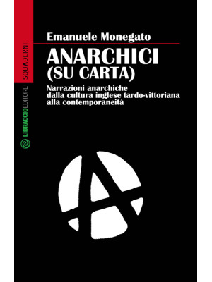 Anarchici (su carta). Narra...