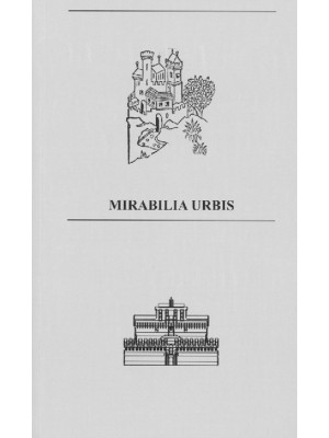 Mirabilia Urbis. Catalogo d...