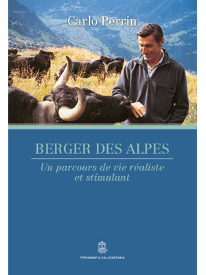 Berger des Alpes. Un parcou...