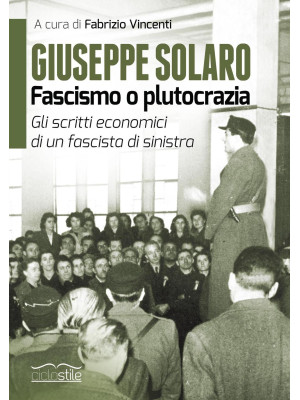 Giuseppe Solaro. Fascismo o...