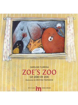 Zoe's zoo-Lo zoo di Zoe. Ed...