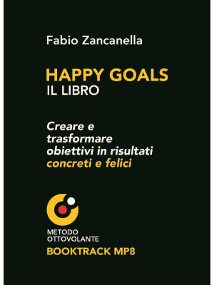 Happy goals. Creare e trasf...