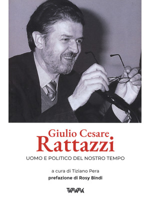 Giulio Cesare Rattazzi. Uom...