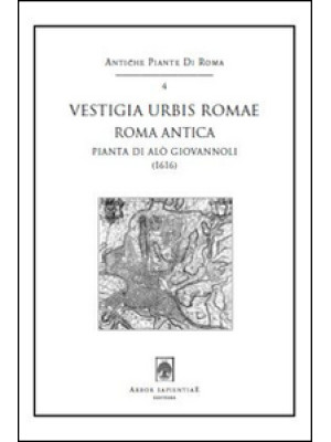Vestigia urbis Romae. Roma ...
