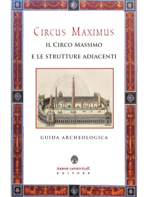 Circus Maximus. Il Circo Ma...