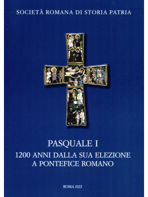 Pasquale I. 1200 anni dalla...