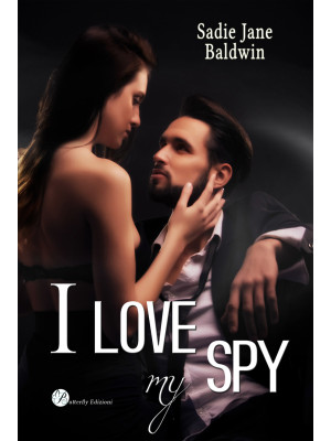 I love my spy. Ediz. italiana