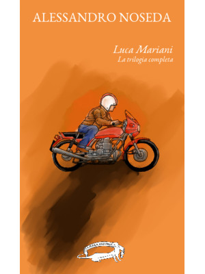 La trilogia di Luca Mariani