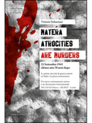 Matera. Atrocities are murd...