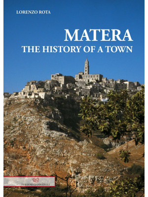 Matera. The history of a town