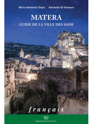 Matera. Guide de la ville d...