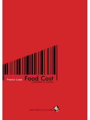 Food cost. Calcolare in cucina