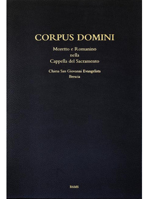 Corpus domini. Moretto e Ro...