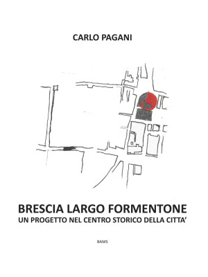 Brescia Largo Formentone. U...