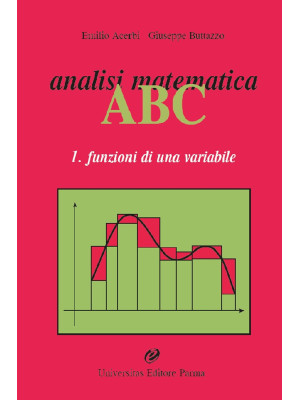 Analisi matematica ABC. Vol...
