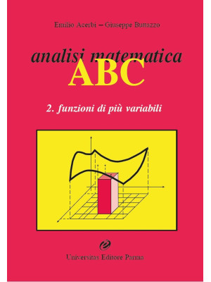Analisi matematica ABC. Vol...