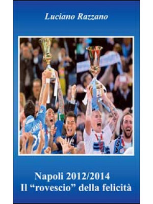 Napoli 2012/2014 il «rovesc...