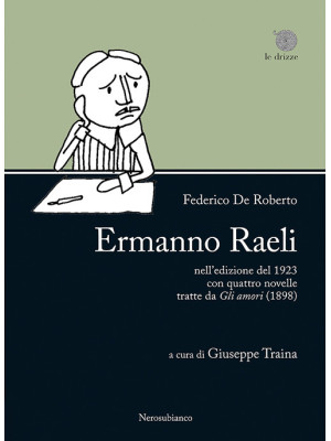 «Ermanno Raeli» nell'edizione del 1923 con quattro novelle tratte da «Gli amori» (1898)