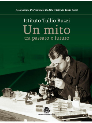 Istituto Tullio Buzzi. Un m...