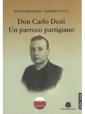 Don Carlo Desii. Un parroco...