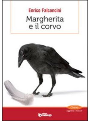 Margherita e il corvo. Quas...