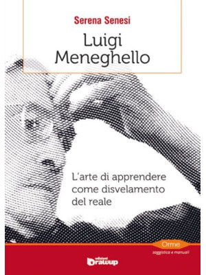 Luigi Meneghello. L'arte di...
