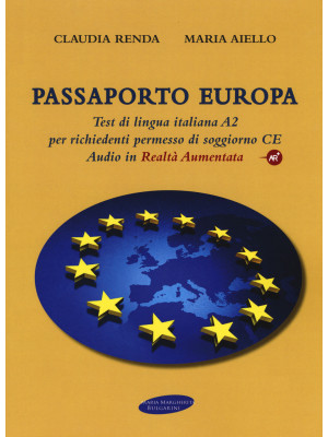 Passaporto Europa. Test di lingua italiana A2 per richiedenti permesso di soggiorno CE. Con Contenuto digitale per download e accesso on line. Con Audio