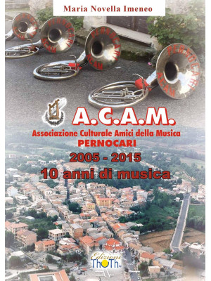A.C.A.M. Pernocari, 2005-2015
