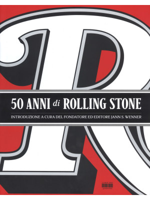 50 anni di Rolling Stone. E...