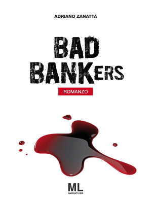 Bad bankers. Ediz. italiana