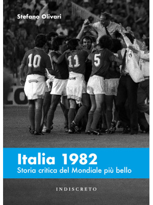 Italia 1982. Storia critica...