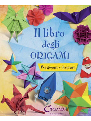 Il libro degli origami. Per...