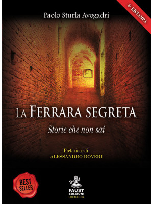 La Ferrara segreta. Storie ...