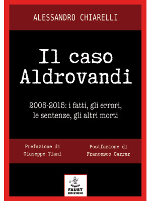 Il caso Aldrovandi. 2005-20...