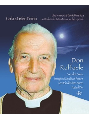 Don Raffaele. Sacerdote san...
