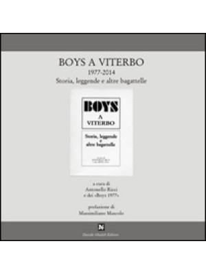 Boys a Viterbo 1977-2014. S...