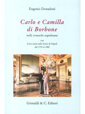 Carlo e Camilla di Borbone ...