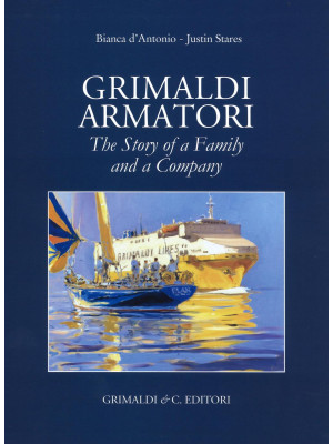 Grimaldi armatori. The stor...