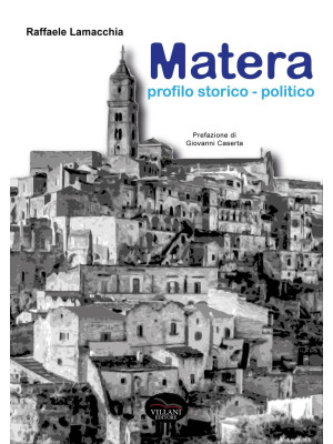 Matera, profilo storico e p...