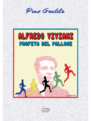 Alfredo Viviani, profeta de...