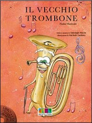 Il vecchio trombone. Con CD...