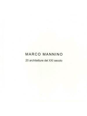Marco Mannino. 20 architett...