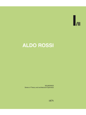 Aldo Rossi. Soundings. Seri...