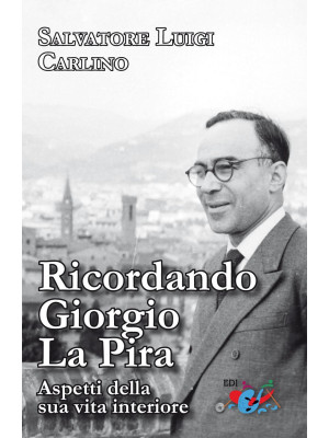 Ricordando Giorgio La Pira....