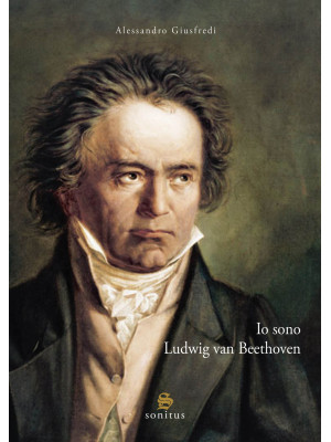 Io sono Ludwig van Beethoven
