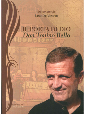 Il poeta di Dio. Don Tonino...