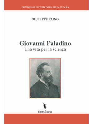 Giovanni Paladino. Una vita...